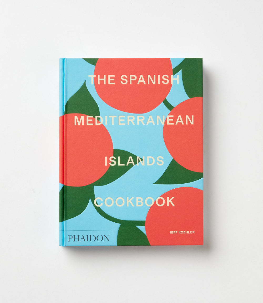 The Spanish Mediterranean Islands Cookbook