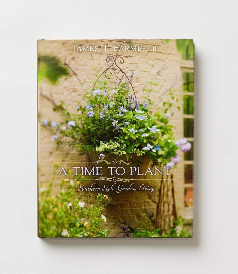 A Time To Plant: Southern Style Living
