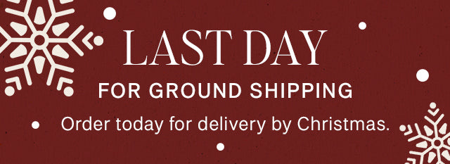 final ground shipping day for Christmas delivery